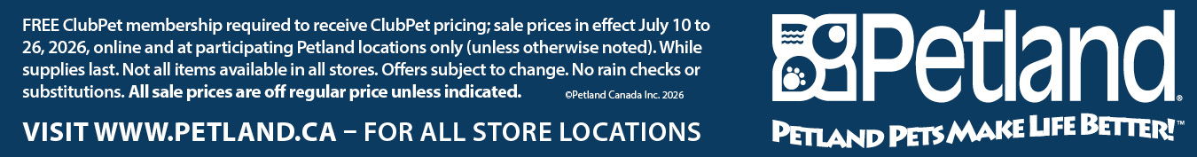 Sale prices only in effect July 10–26, 2026. Not all items available in all stores. While supplies last. Offers subject to change. No rain checks or substitutions. Valid online and at participating Petland locations only (unless otherwise noted). All sale prices are off regular price unless indicated.