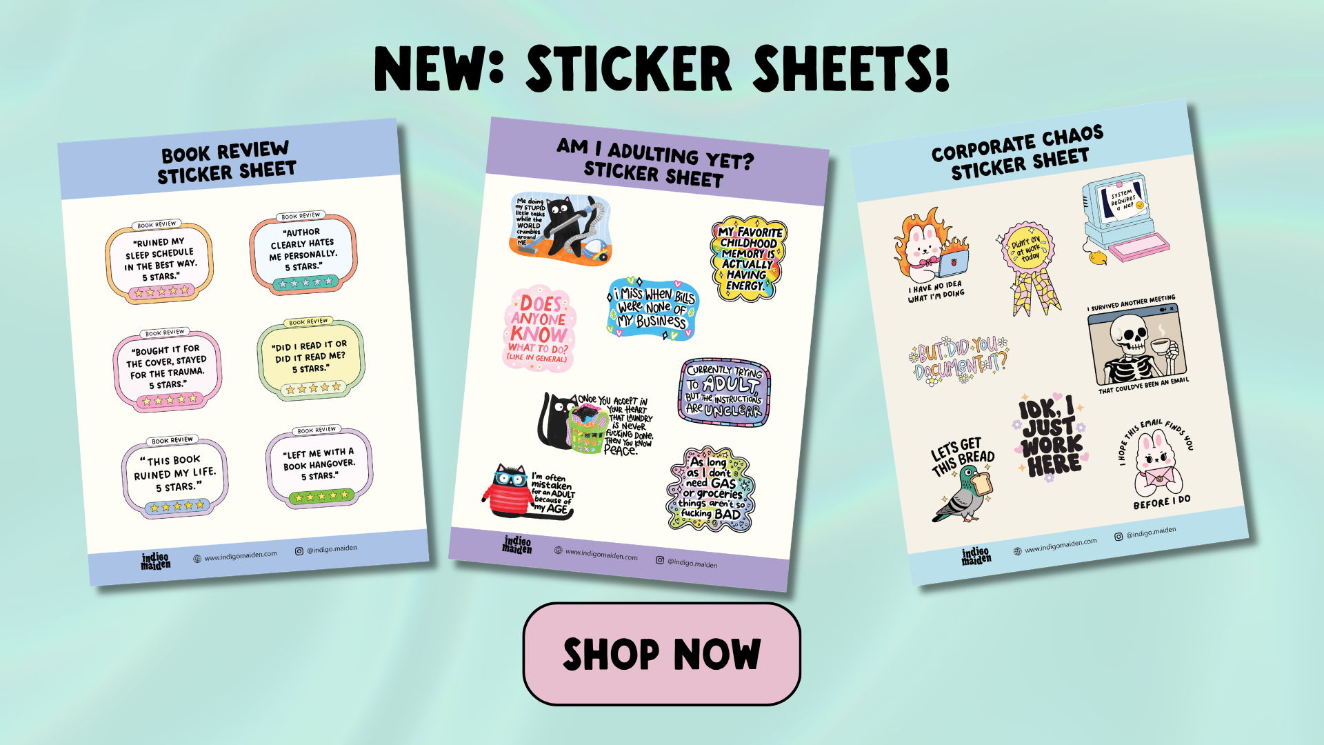 New sticker sheets available for purchase, featuring various designs and phrases.
