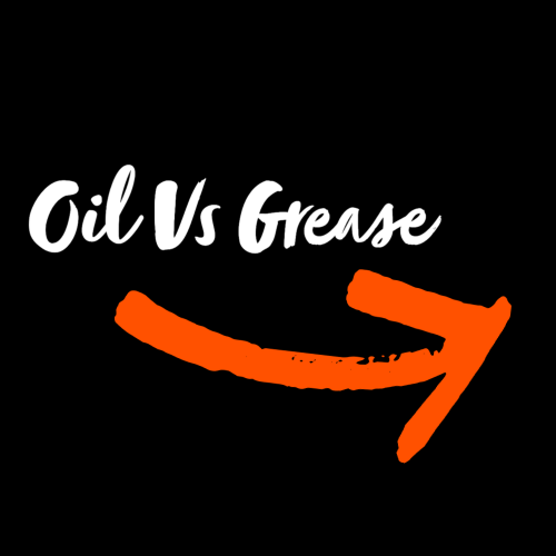 Oil Vs Grease