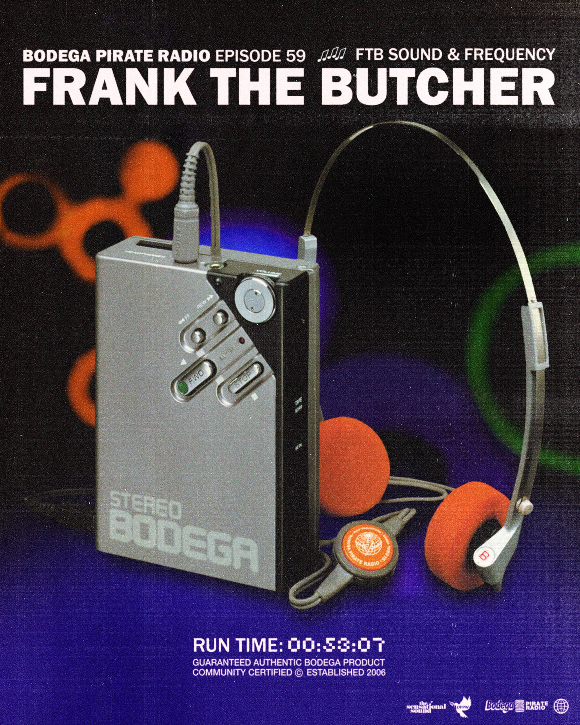 Bodega Pirate Radio Ep #59: Frank The Butcher 'FTB Sound & Frequency'