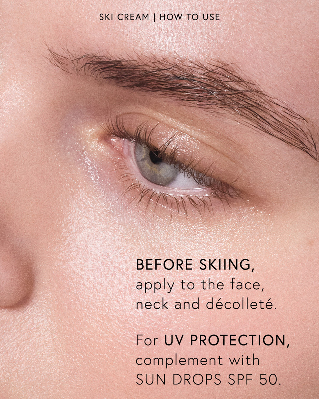 Close-up of an eye with skincare instructions for skiing.