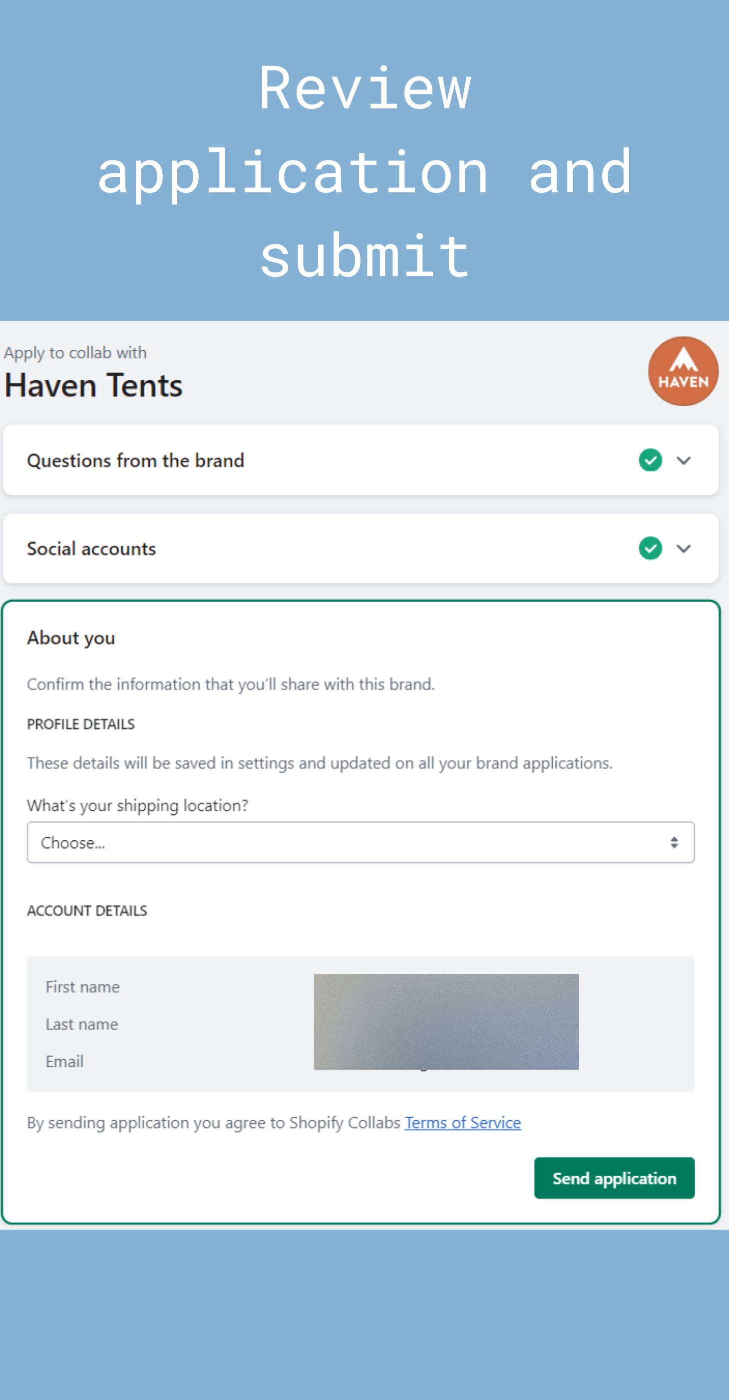 Apply + Purchase. Applying is quick and easy: Apply through the Haven Creators Network. Once approved, you'll get your 10% off discount code and your HCN affiliate link. Purchase a Haven Tent (Standard, XL, or Safari) + one Works Bundle and start creating! Submit completed Creator Tasks and earn cashback! Apply Now