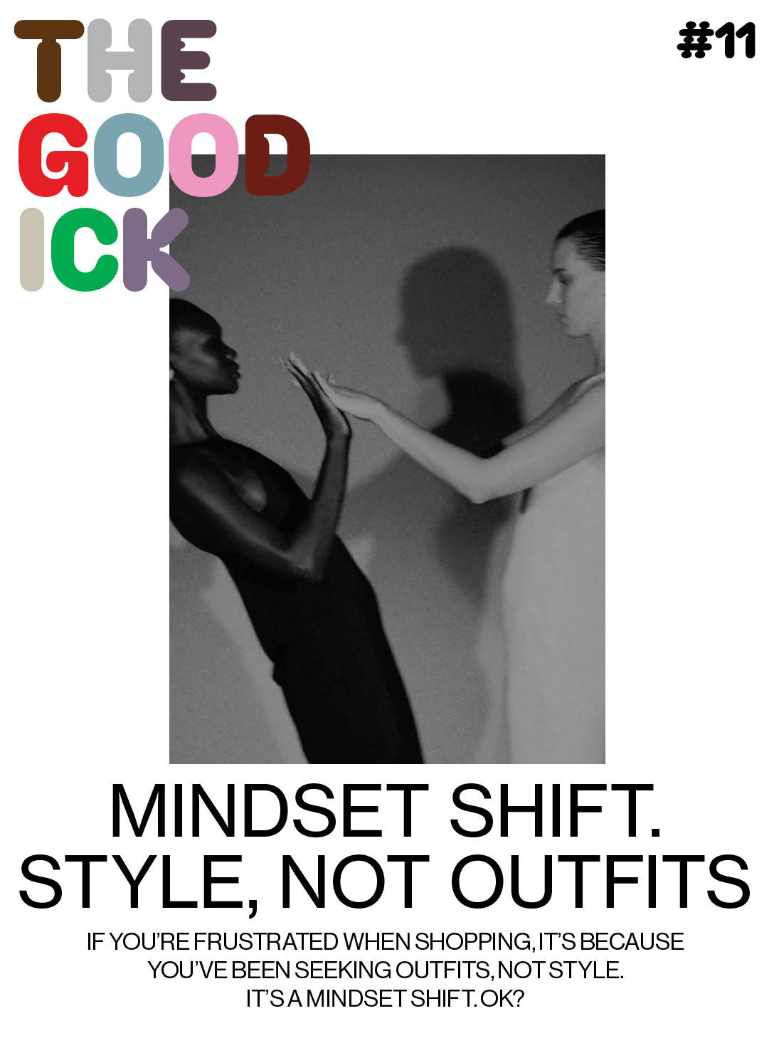The Good Ick #11: Mindset Shift. Style, Not Outfits.