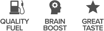 Quality Fuel / Brain Boost / Great Taste