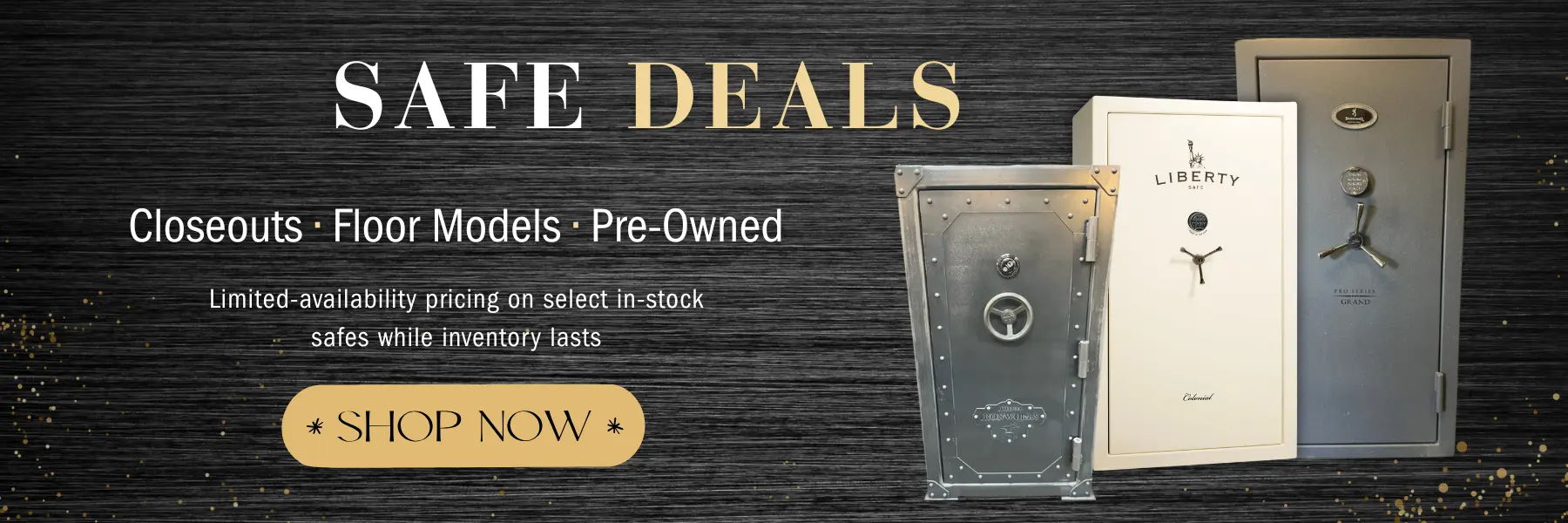 Safe Deals banner featuring closeout, floor model, and pre-owned safes with limited-availability pricing and a Shop Now call-to-action