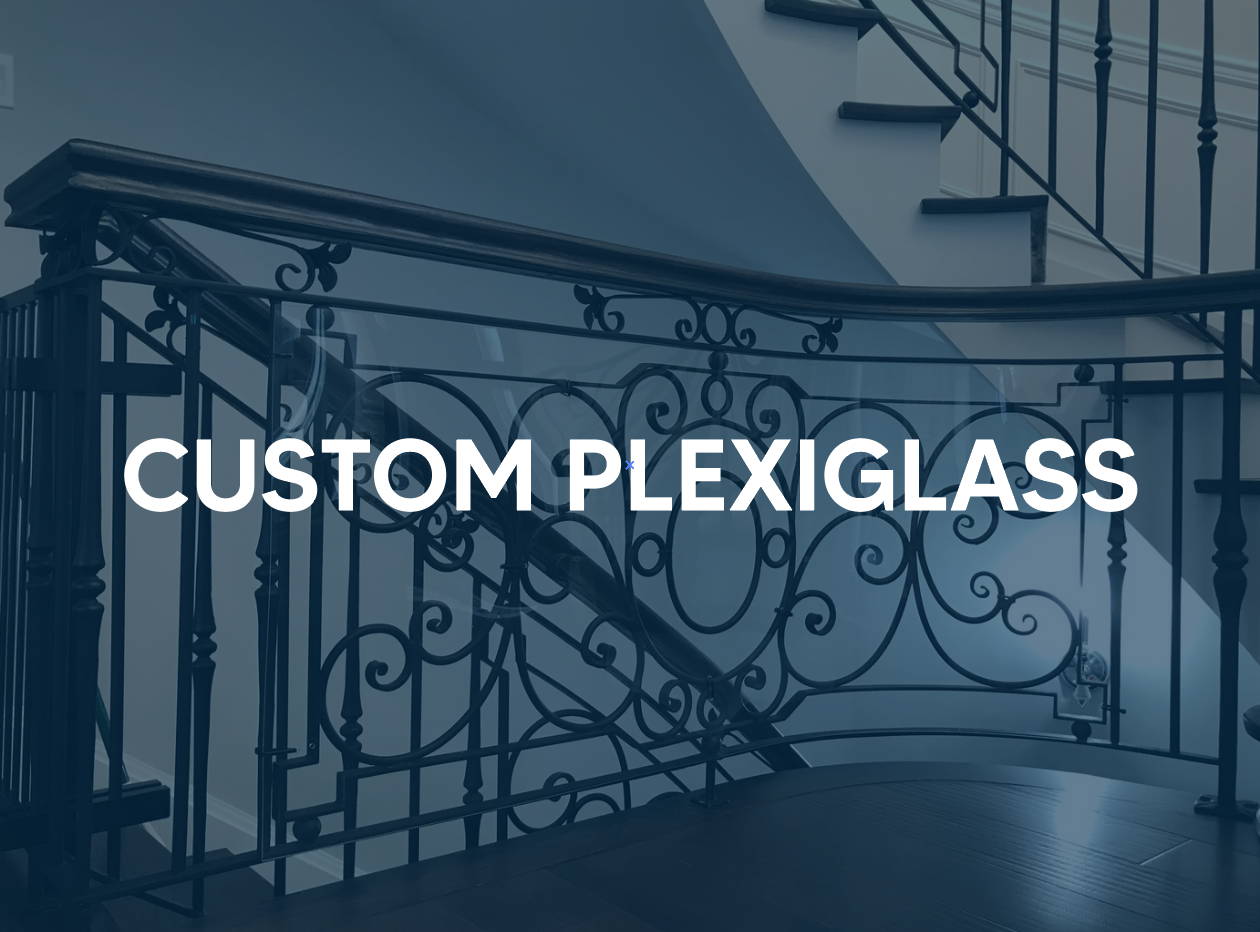Custom plexiglass