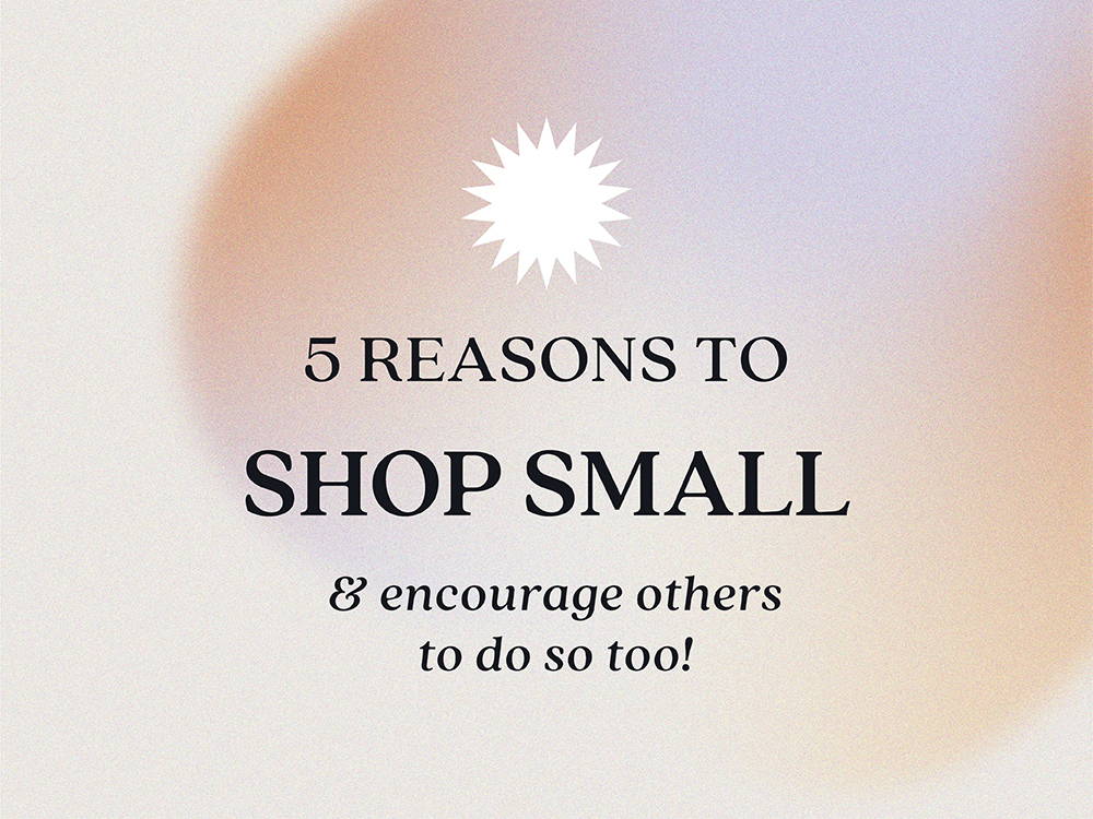 5 reasons to shop small & independent | Wolf & Moon
