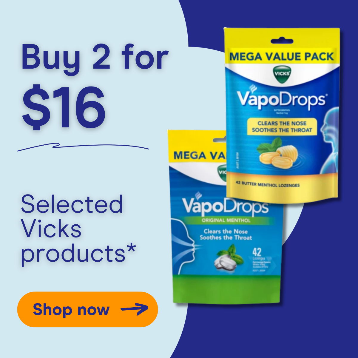 Buy 2 for $16 on selected Vicks VapoDrops products.