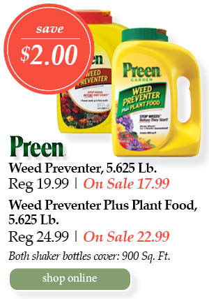 Save $2.00! Preen Weed Preventer, 5.625-pound Regular price $19.99 - On Sale $17.99 | Preen Weed Preventer Plus Plant Food, 5.625-pound. Regular price $24.99 - On Sale $22.99 | Both shaker bottles cover: 900 square feet. 
