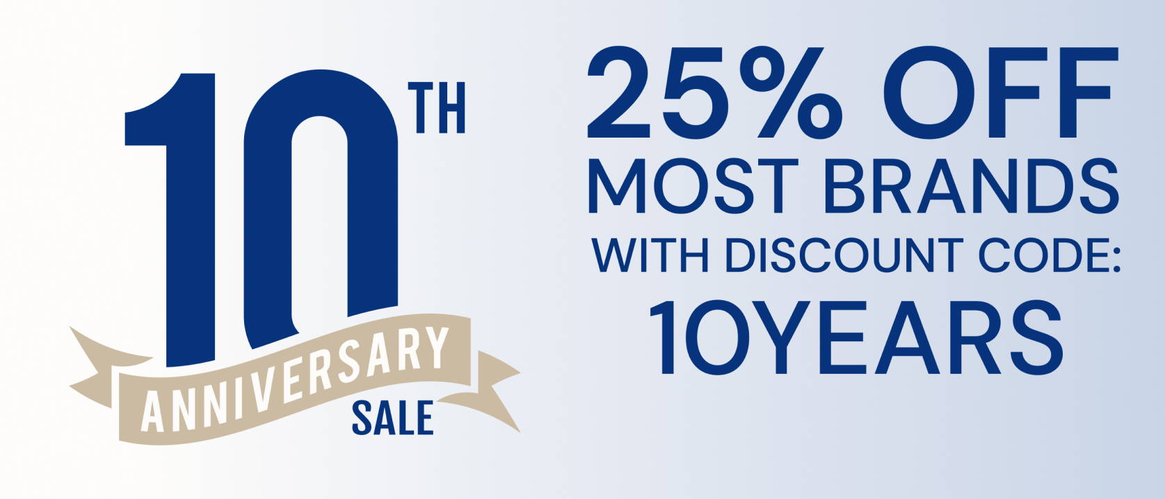 10th Anniversary Sale logo against a pale blue background with the text 25% off most brands with discount code 10YEARS