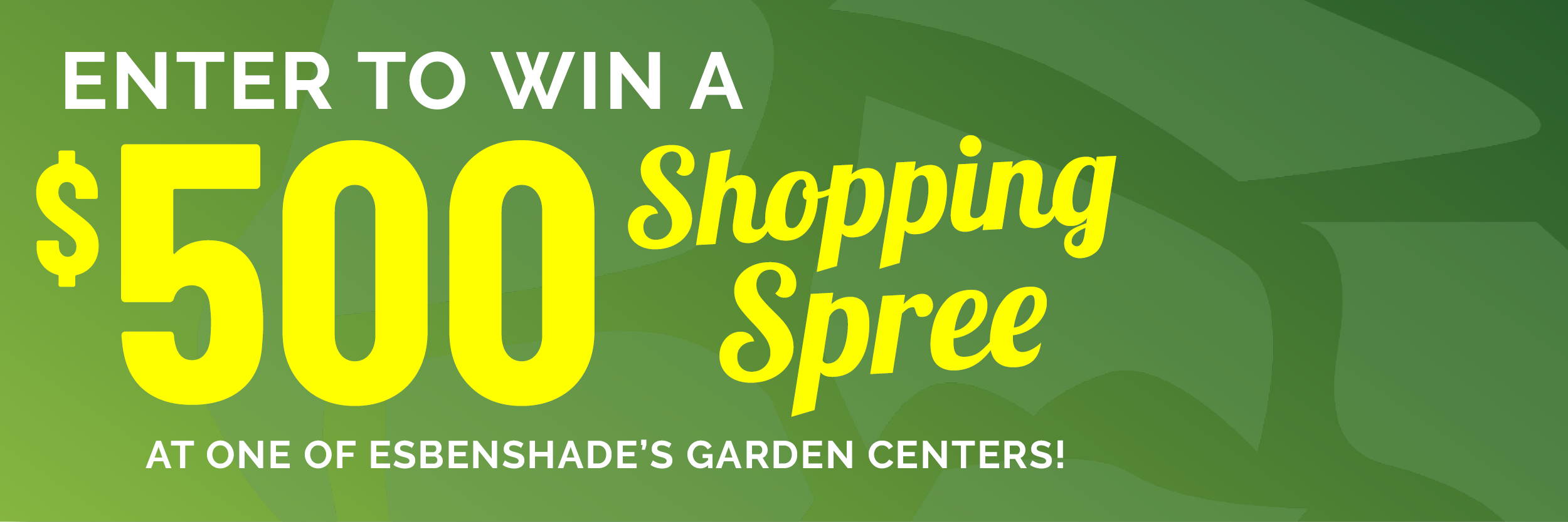Enter to win a $500 Shopping Spree at one of Esbenshade's Garden Centers!