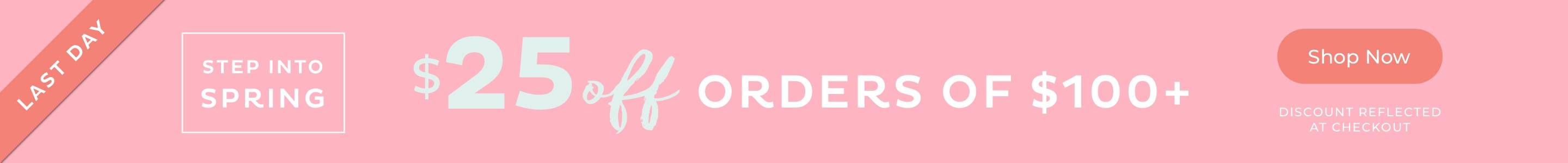 $25 Off Orders of $100+