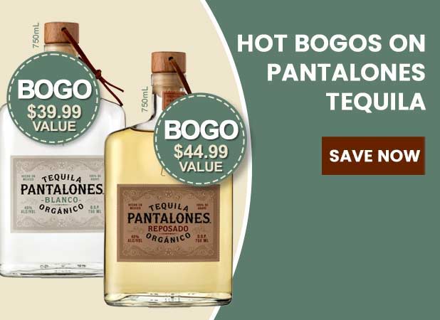Hot BOGOs on Pantalones Tequila. Save now!