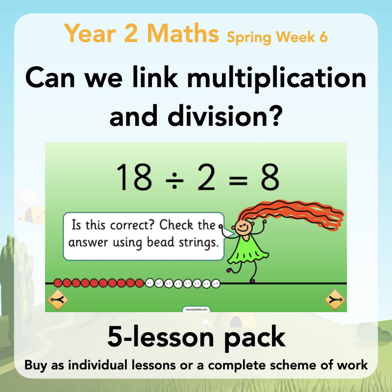 Year 2 Maths Curriculum - Can we link multiplication and division?