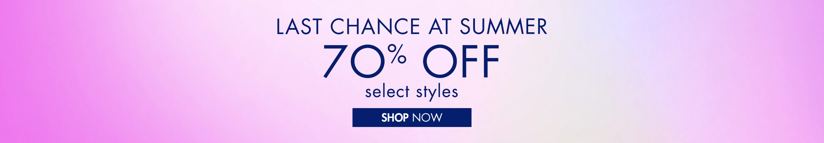 70% Off Select Styles