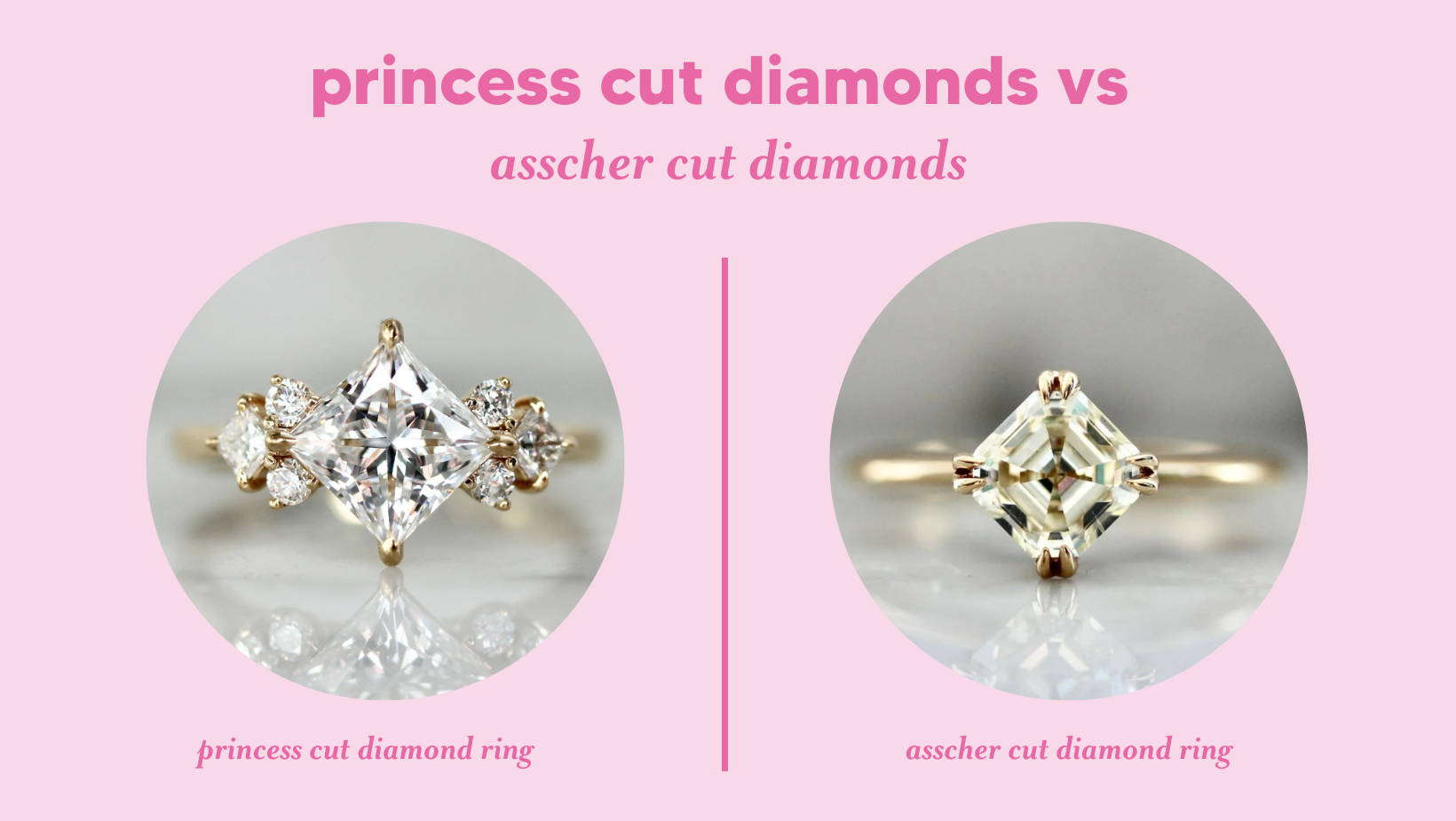 princess cut diamonds vs asscher cut diamonds