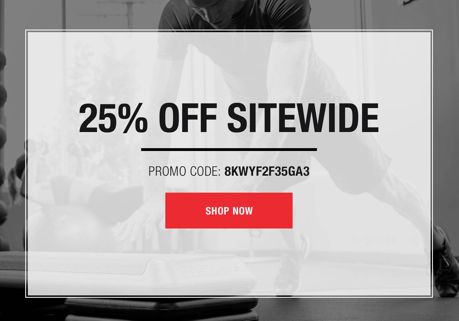 25% off Sitewide with code 8KWYF2F35GA3
