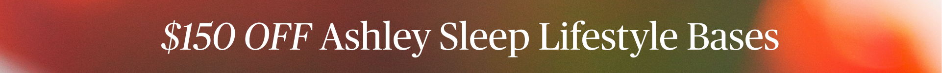 $150 off Ashley Sleep Lifestyle Bases