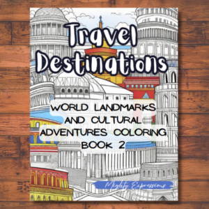 Travel Destinations: World Landmarks and Cultural Adventures Coloring Book 2