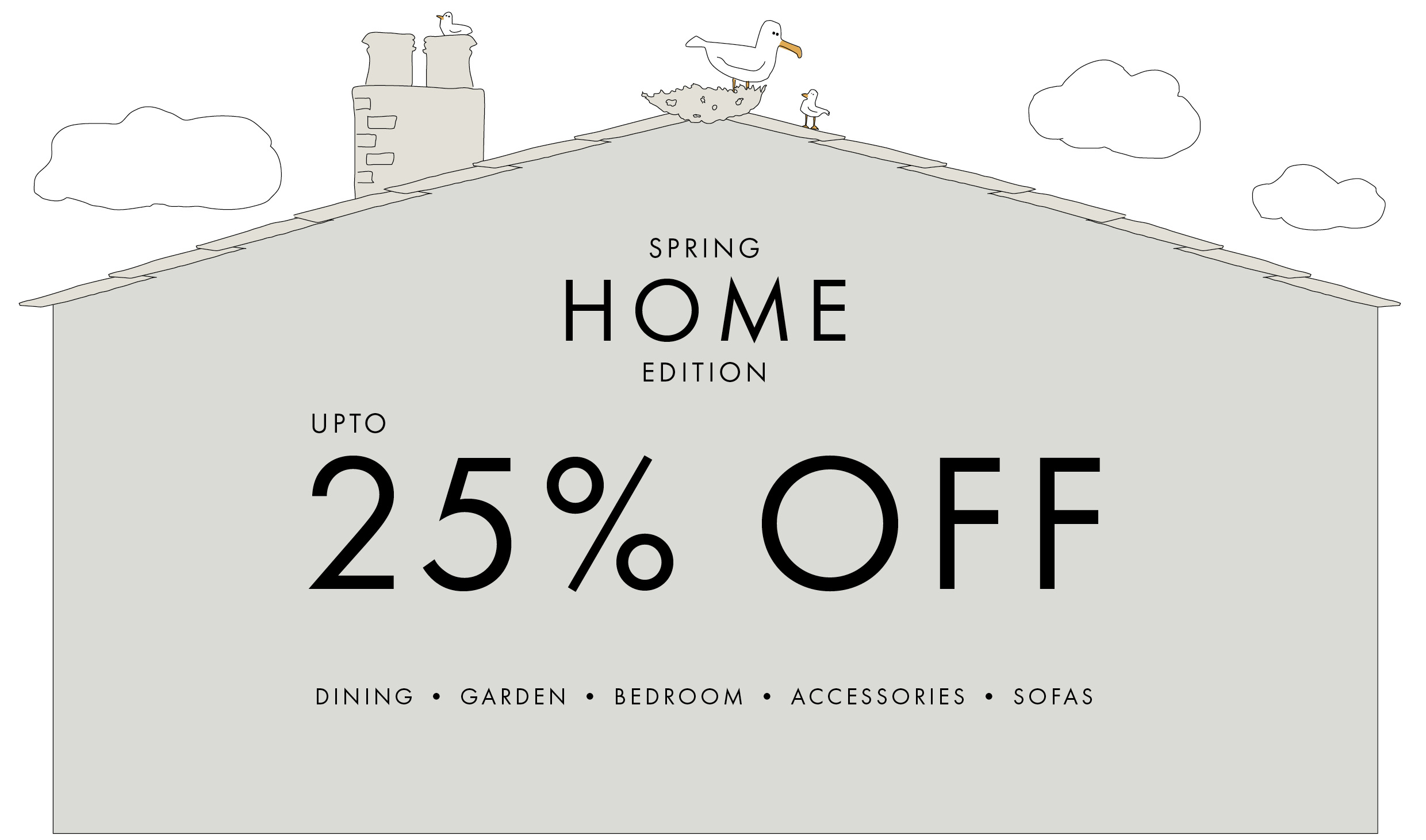 Upto 25% Off Furniture & Home accessories In Spring Home Edition