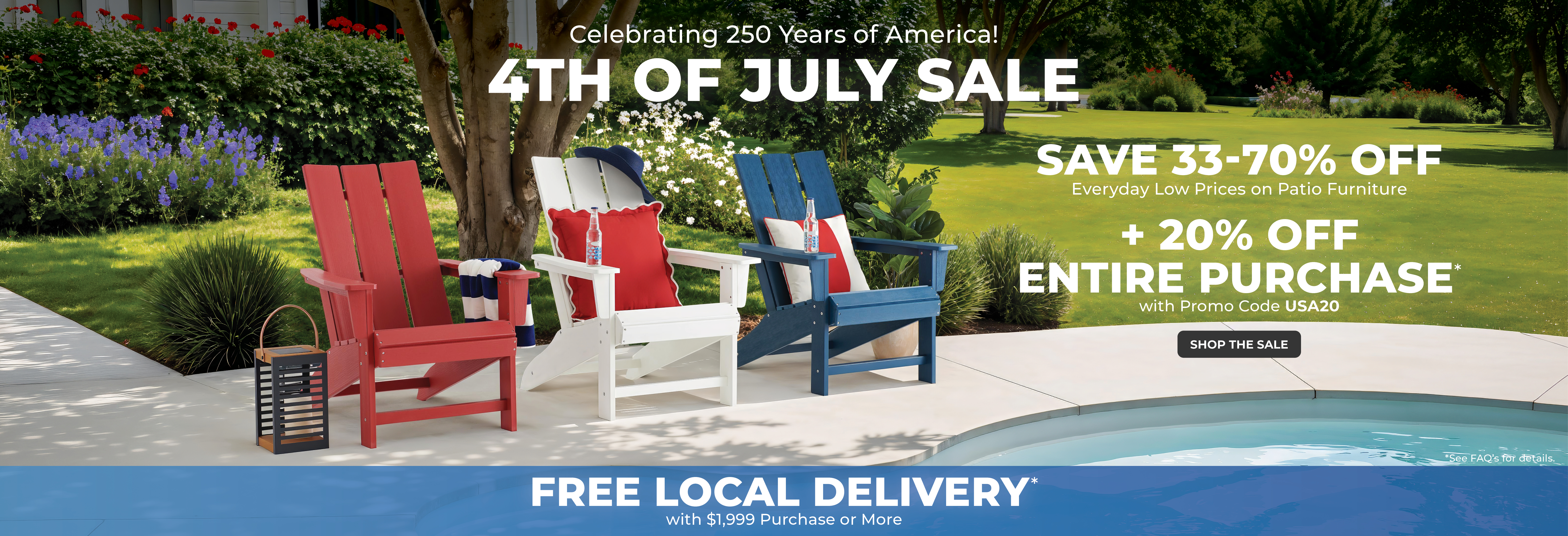 4th of July sale with discounts and free local delivery on outdoor furniture.