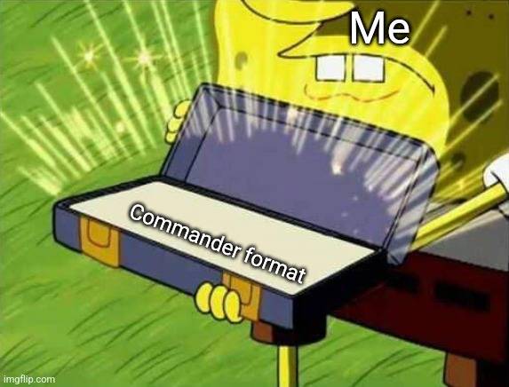 Commander time!