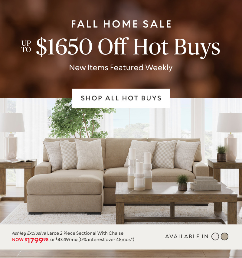 Fall Home Sale up to $1650 off hot buys New Items Featured Weekly