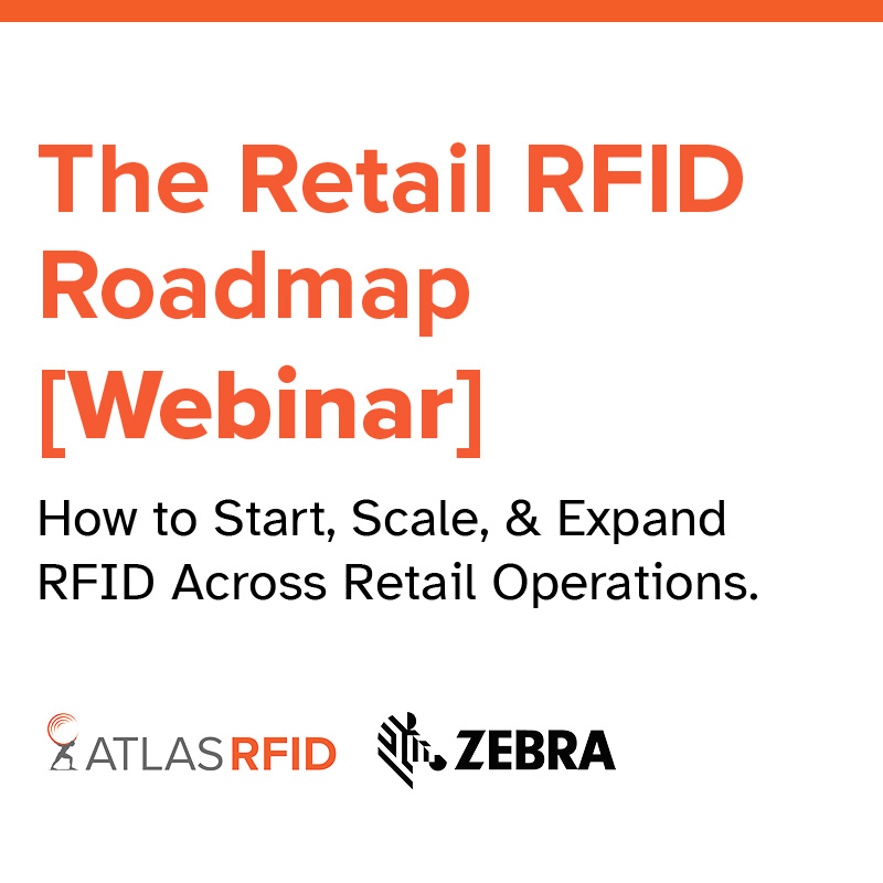 Webinar on expanding RFID in retail operations by AtlasRFID and Zebra.