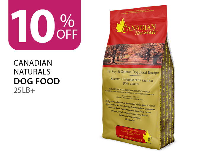 10% off all Canadian Naturals dog food 25lb+