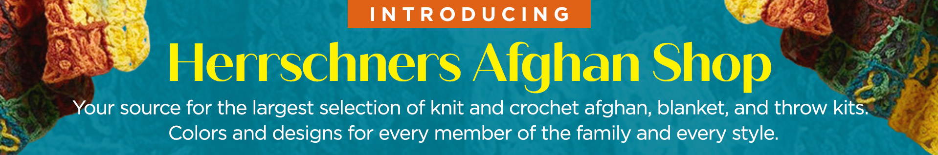 Afghan Shop Your source for the biggest selection of knit & crochet afghan, blanket, and throw kits.  Colors and designs for every member of the family and every style. 