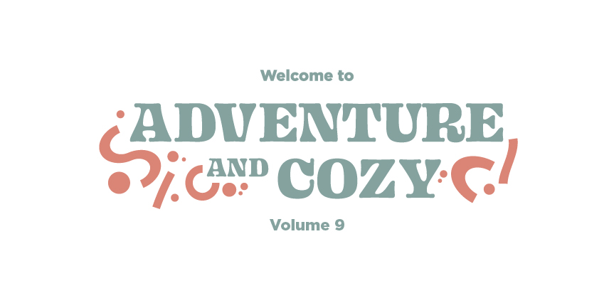 Adventure & Cozy