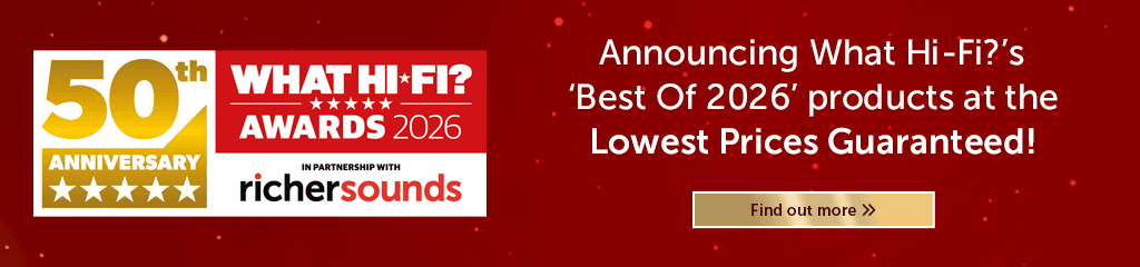 Announcing What Hi-Fi?'s best products of 2026 at the lowest prices guaranteed.