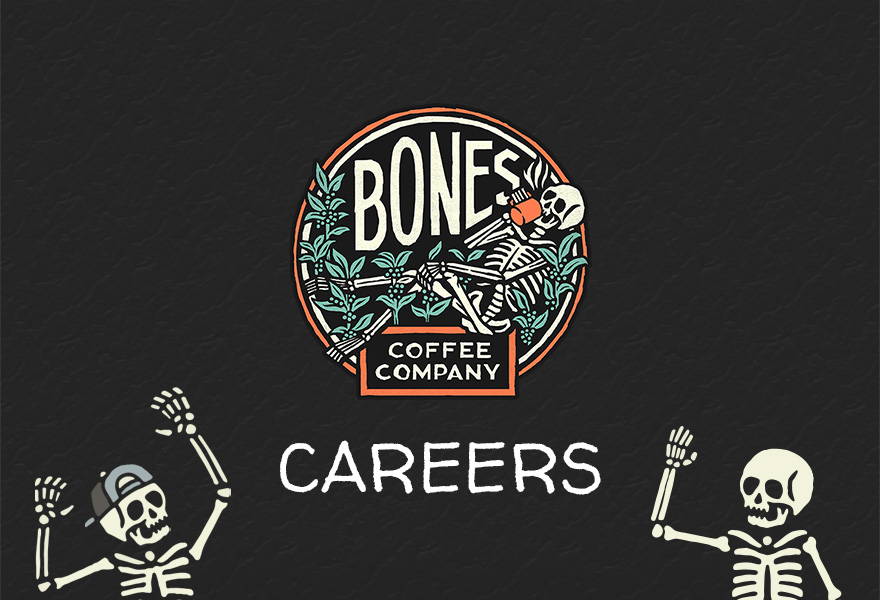 The Bones Coffee Company logo with the word careers beneath it. Two skeletons are nearby, one waving, and one with its arms up in a cheer with a cap on its head.