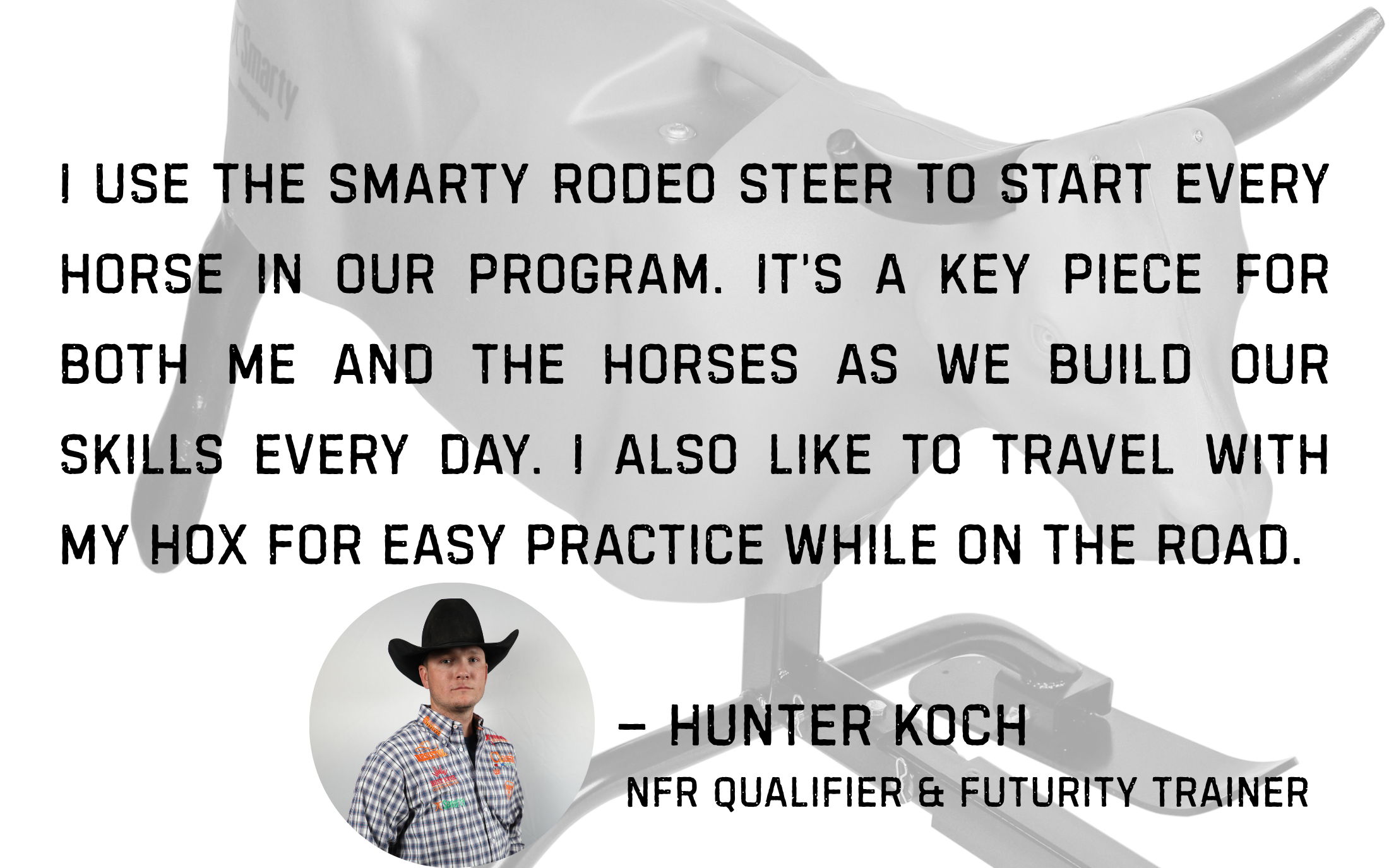 Quote about using the Smarty Rodeo Steer for horse training by Hunter Koch.