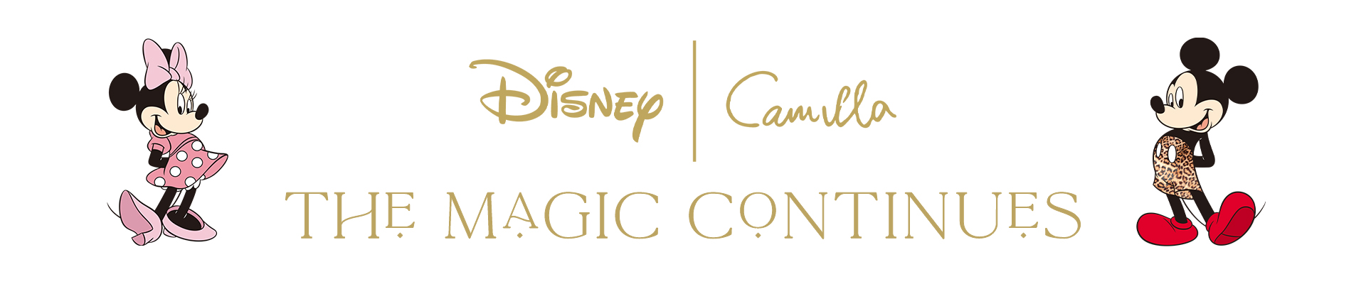 Disney | Camilla THE MAGIC CONTINUES