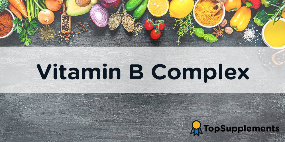 Best Vitamin B Complex – TopSupplements.com