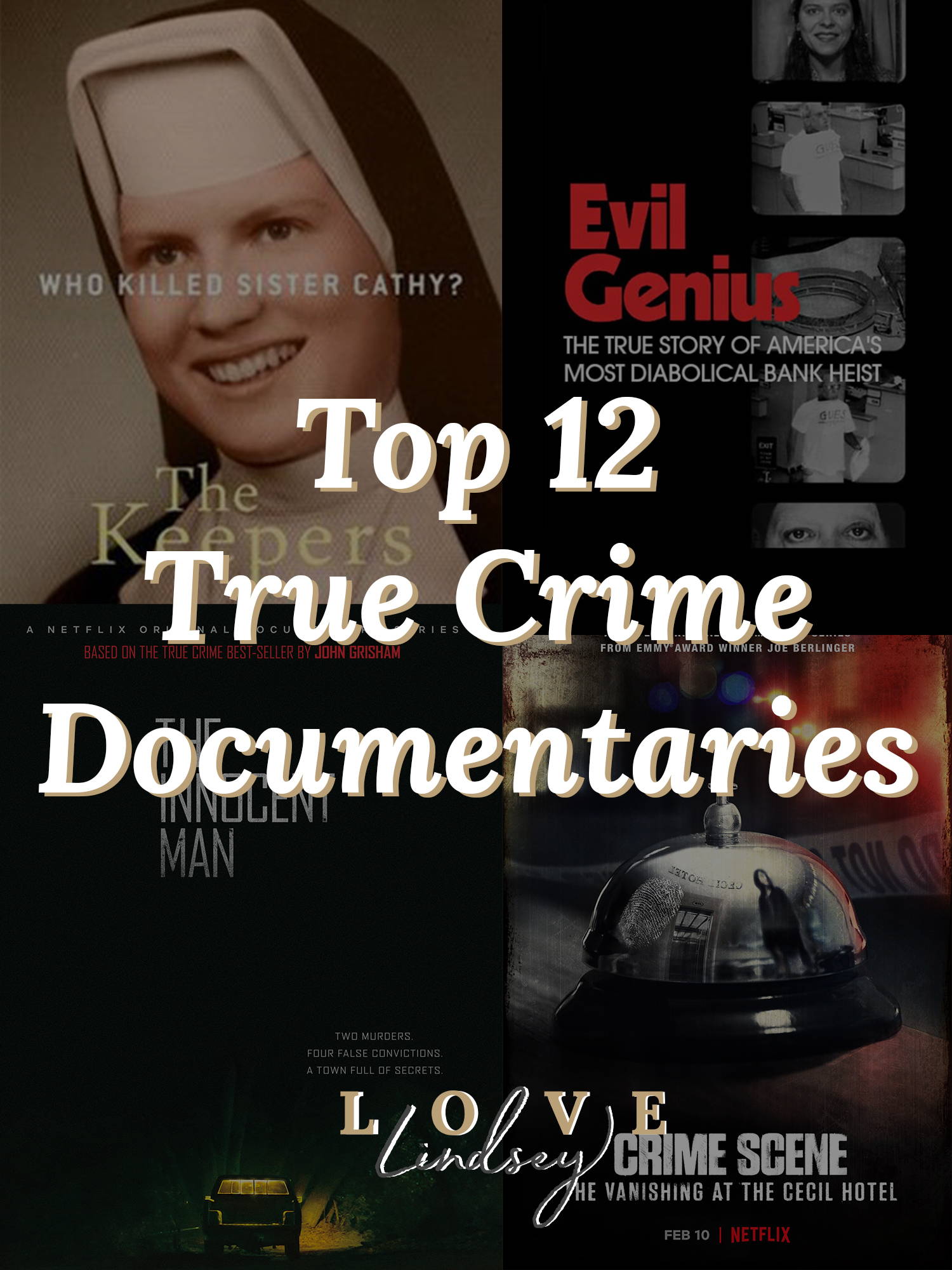 Top 12 True Crime Documentaries Lovelindsey