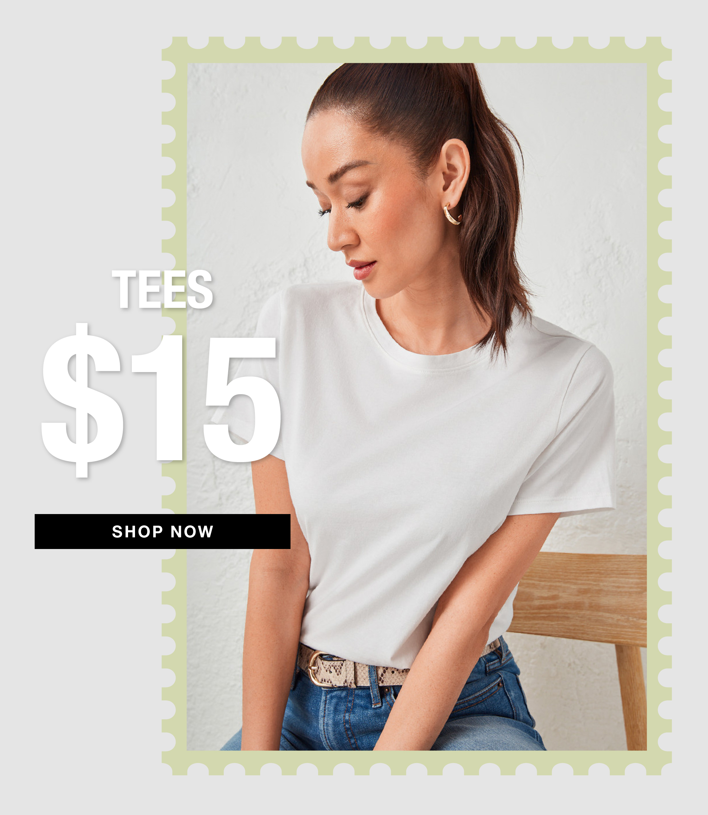 Model wearing a white t-shirt, promoting $15 tees, 