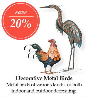 Decorative Metal Birds – Save 20%! Metal birds of various kinds for both indoor and outdoor decorating.
