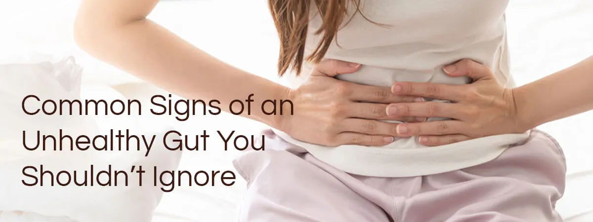 Common signs of an unhealthy gut you shouldn't ignore