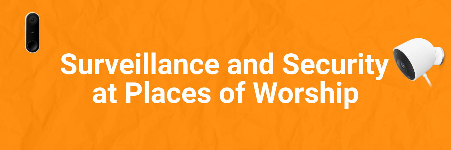 Surveillance and Security at Places of Worship