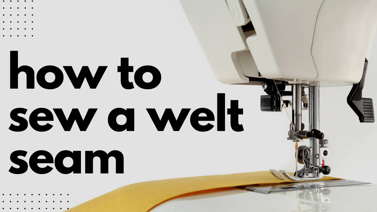 How-to Sew: Welt Seam