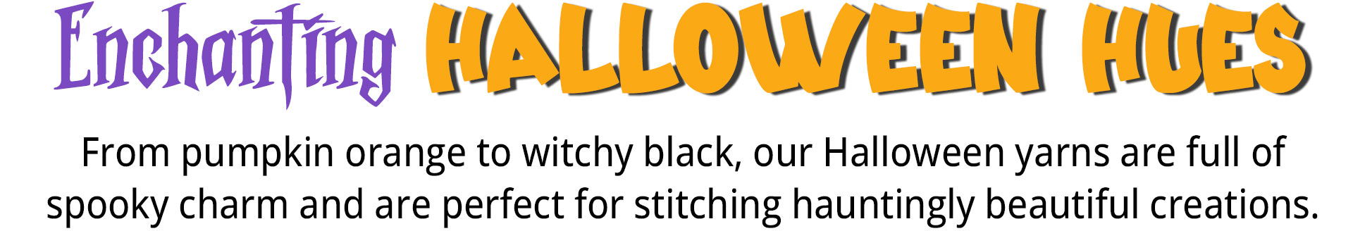 Text promoting Halloween hues and crafting supplies.