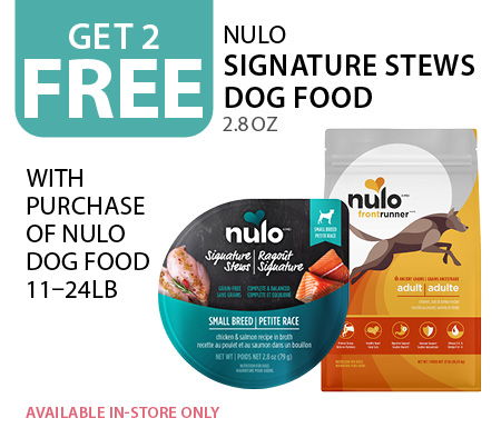 Get 2 free Nulo Signature Stews dog food 2.8 oz with purchase of Nulo Dog food 11–24lb. Available in-store only