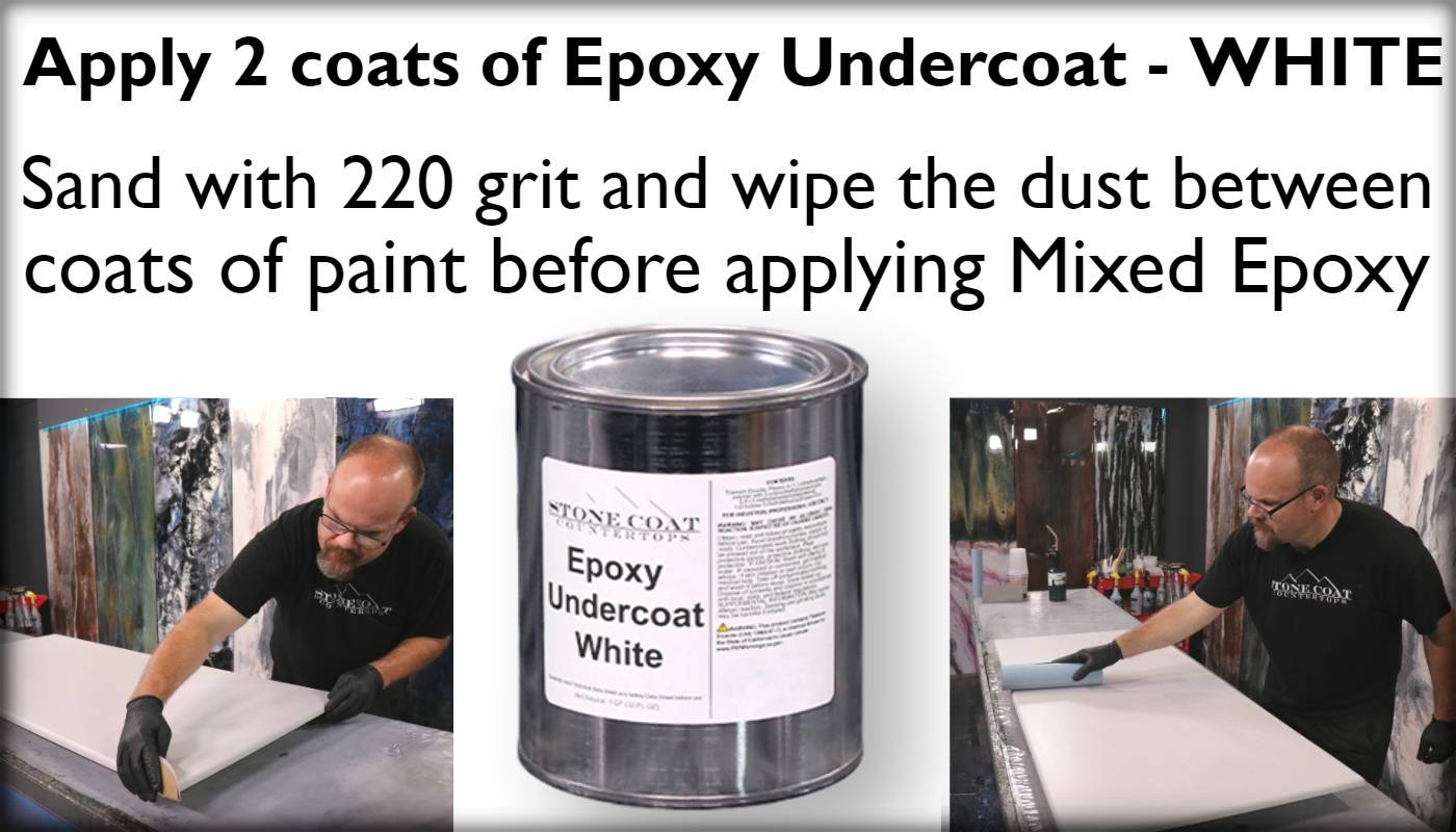 Prep: Apply 2 coats of white epoxy undercoat, sand with 220 grit, wipe dust between coats before applying mixed epoxy.