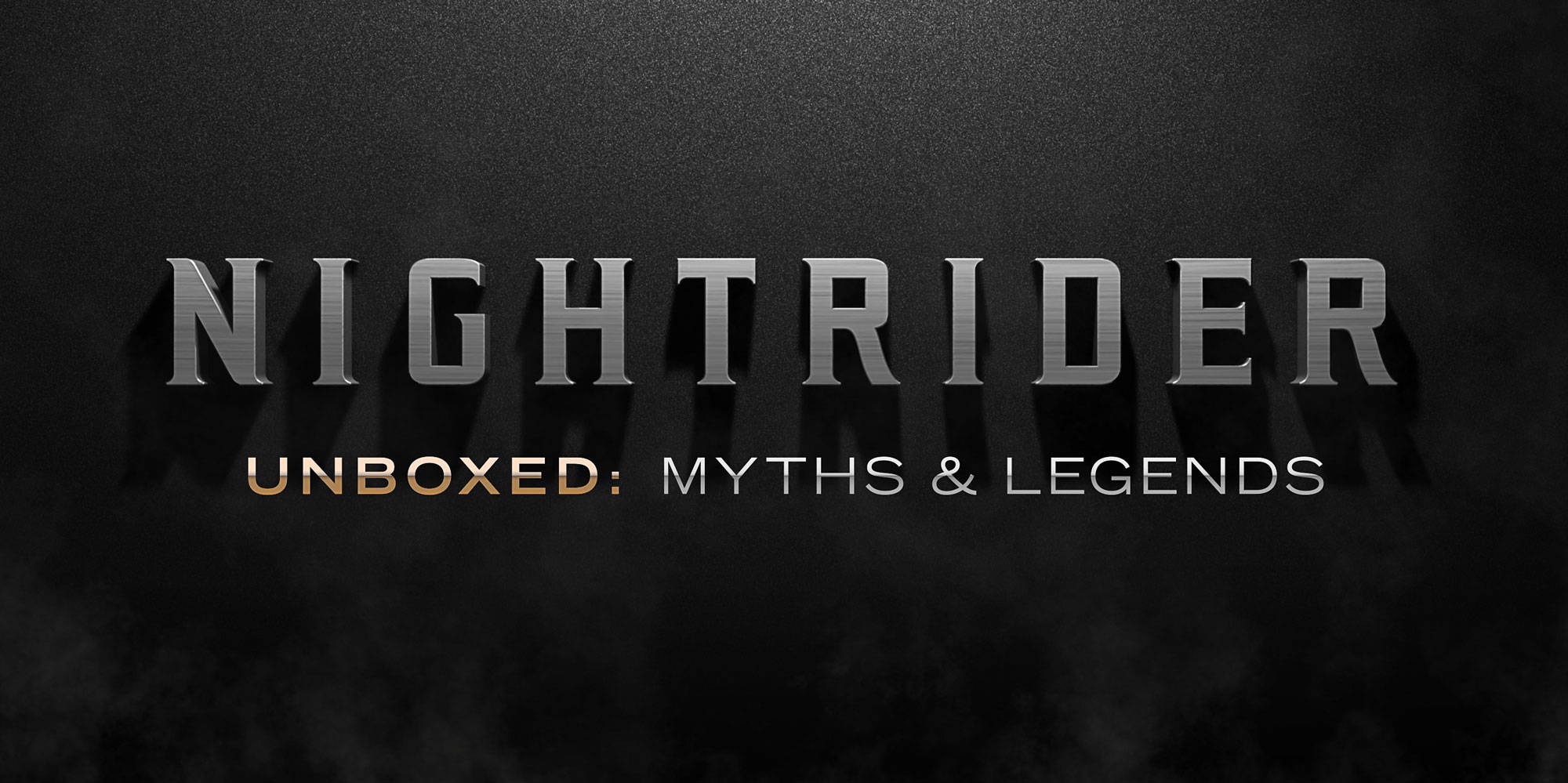 NightRider Unboxed: Myths & Legends