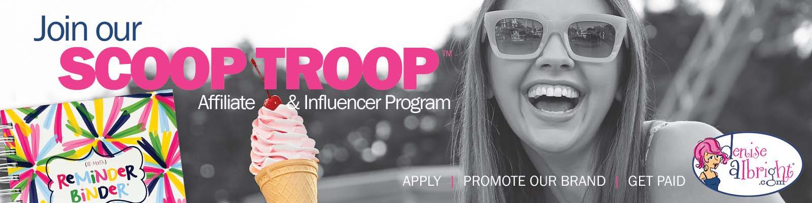 Join our Scoop Troop™