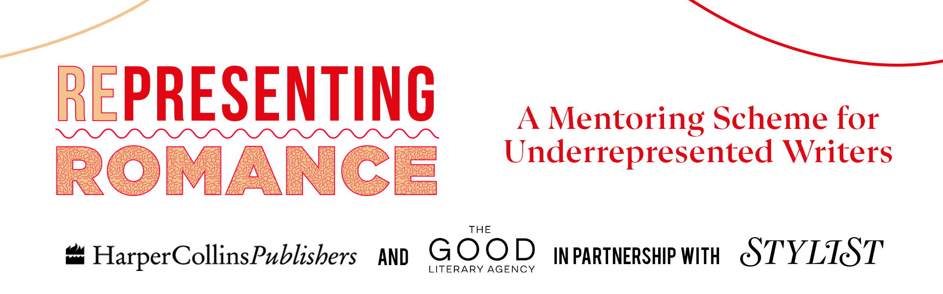 (Re)Presenting Romance: A mentoring scheme for Underrepresented Writers. HarperCollins and The Good Literary Agency in partnership with Stylist