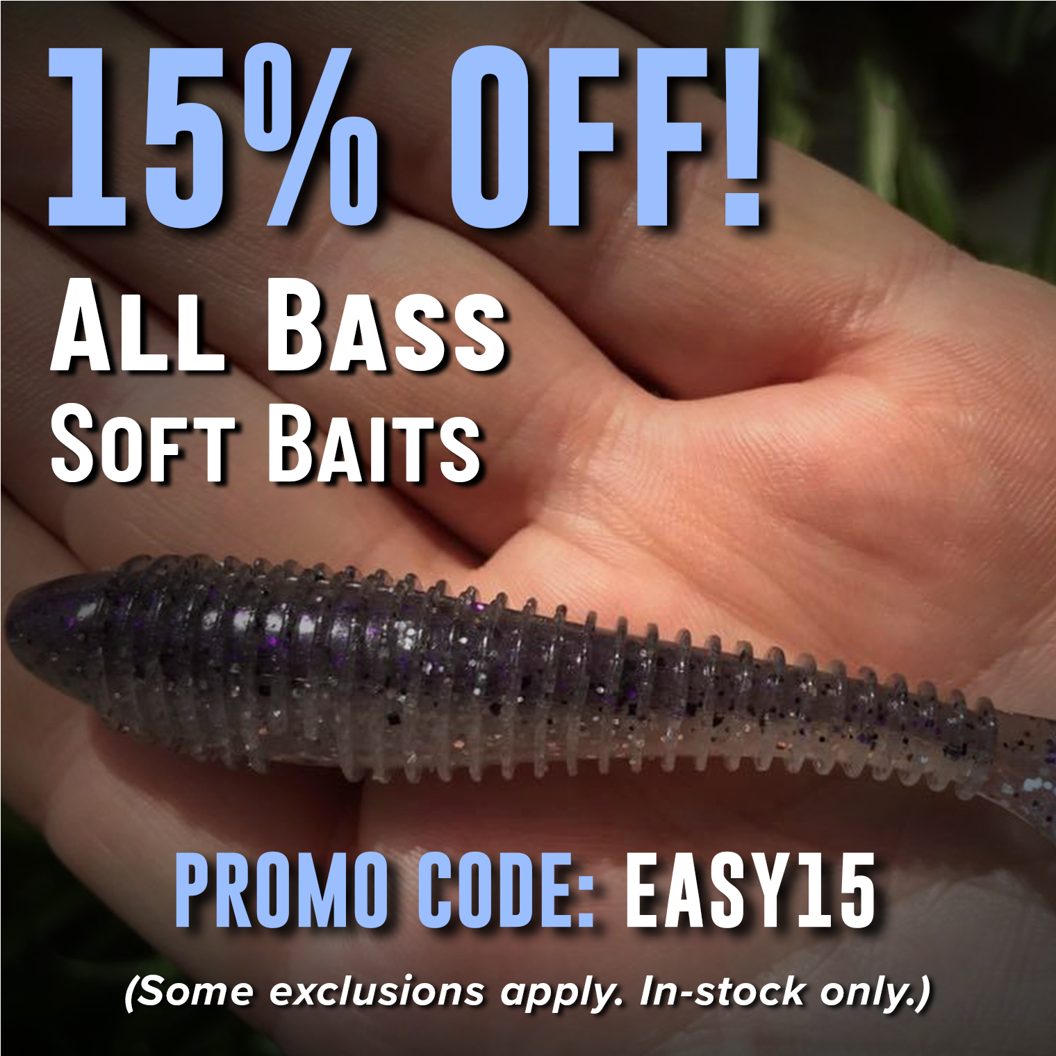 15% Off! All Bass Soft Baits Promo Code: EASY15