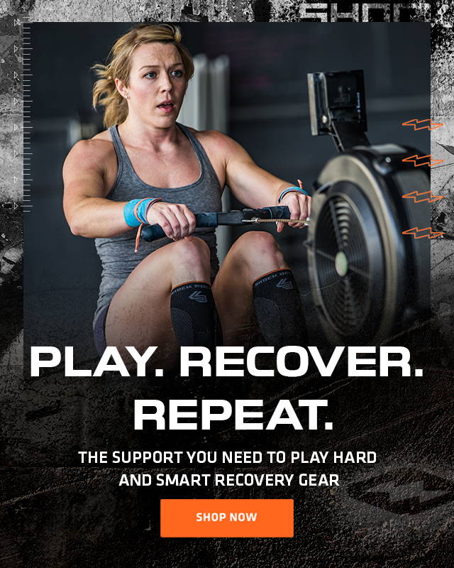 Play. Recover. Repeat. The support you need to play hard and smart recovery gear. SHOP NOW